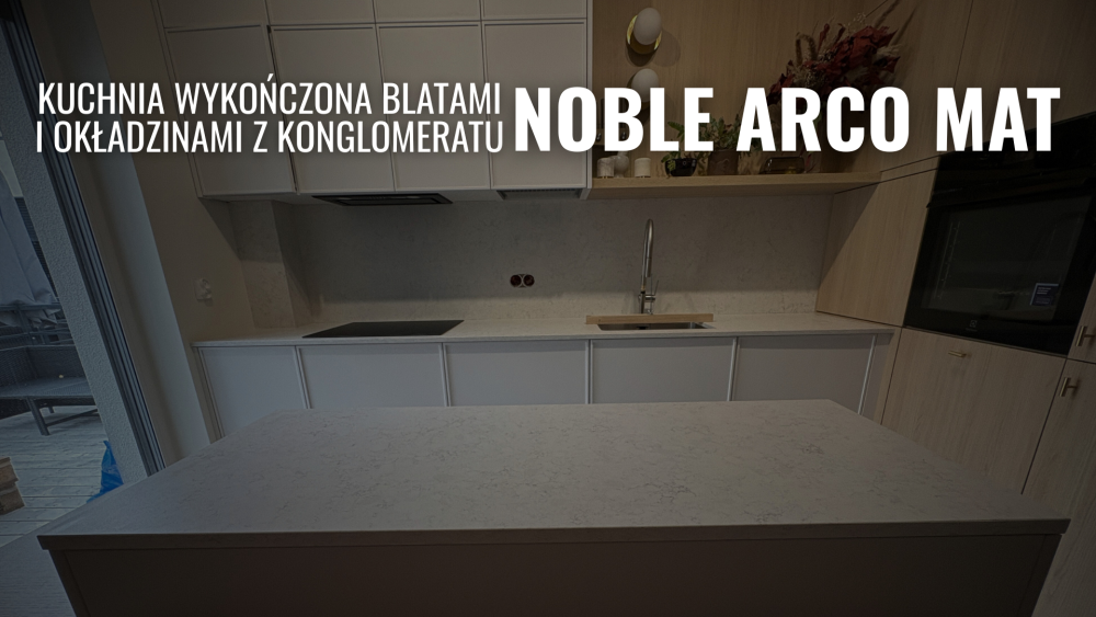blaty i okładziny ścienne z konglomeratu noble arco mat