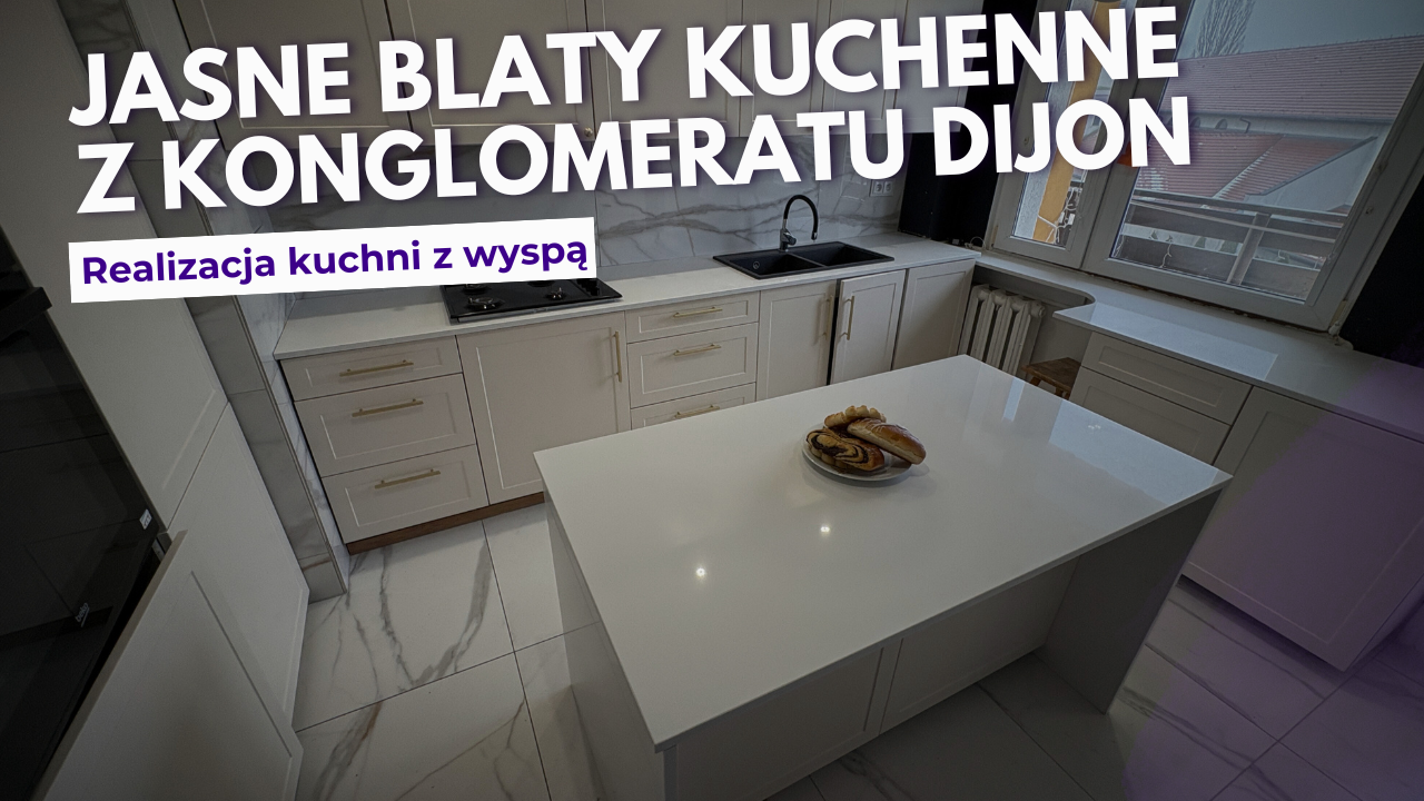 Jasne blaty kuchenne z konglomeratu Dijon - realizacja z wyspą