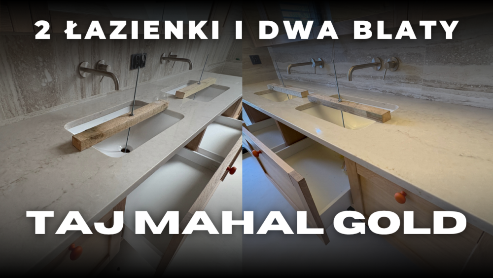 2 łazienki i 2 blaty Taj Mahal Gold