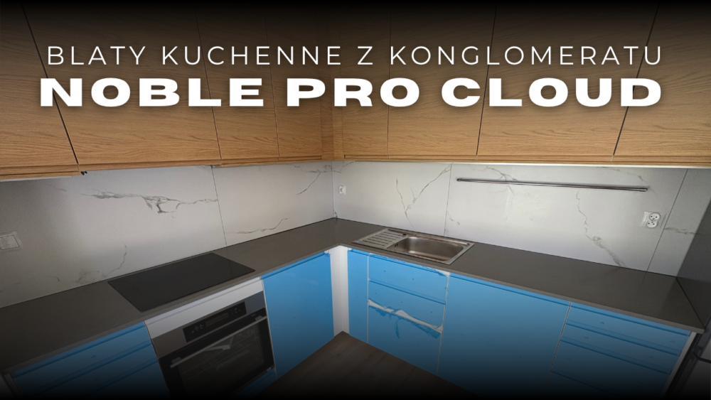 blaty kuchenne z konglomeratu kwarcowego Noble Pro Cloud