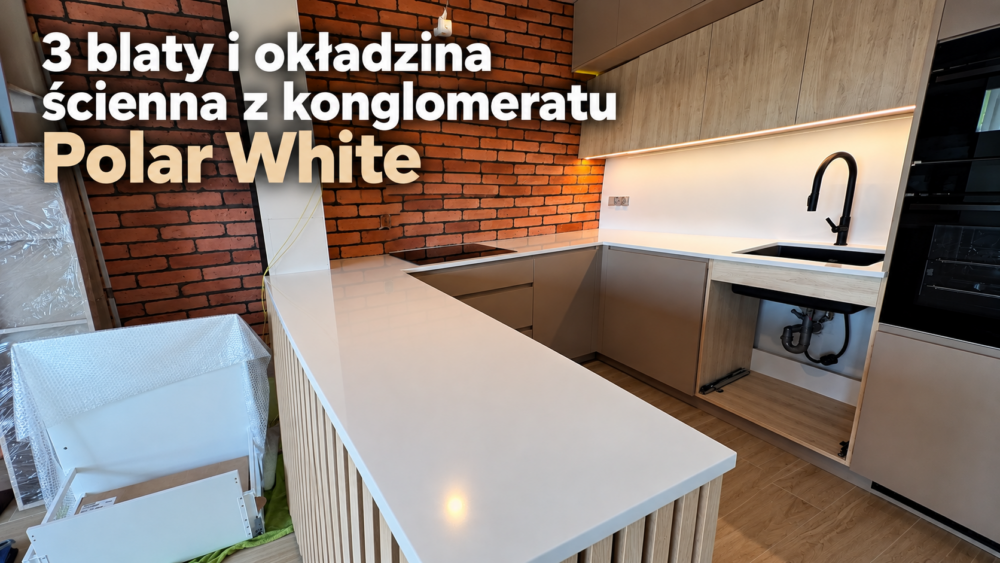 Trzy blaty kuchenne oraz okładzina ścienna z konglomeratu kwarcowego Polar White